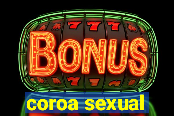 coroa sexual